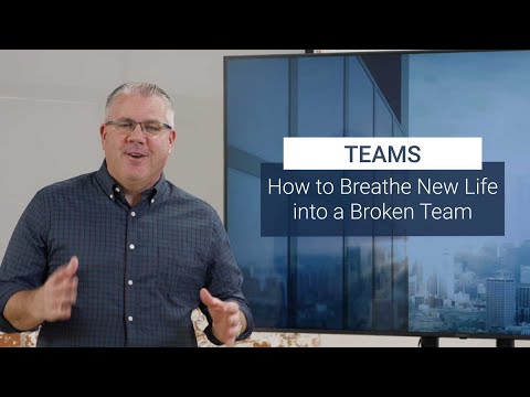 How to Breathe New Life into a Broken Team